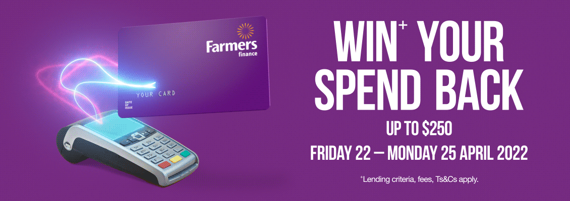 Win+ your spend back this long weekend Every purchase with your Farmers Finance Card puts you in the draw to WIN+
