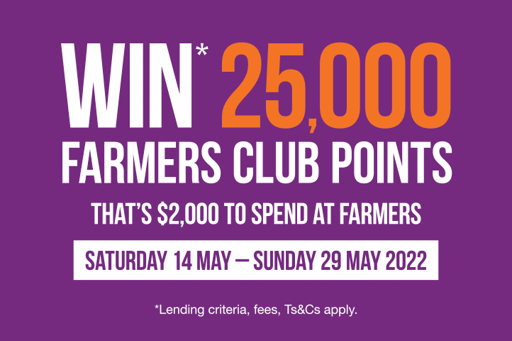 Shop and go in the draw to win* 25,000 Farmers Club points! Shop and go in the draw to win* 25,000 Farmers Club points!