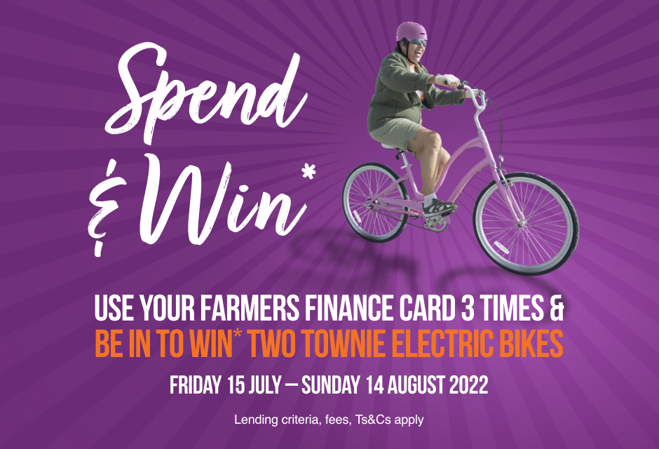 Shop 3 times with Farmers Finance card and be in to win 2 Electric Townie bikes! Friday July 15 - Sunday 14 August 2022