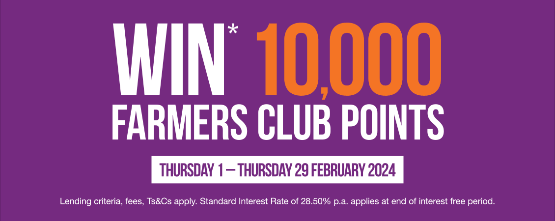 Be in to win* 10,000 Farmers Club Points