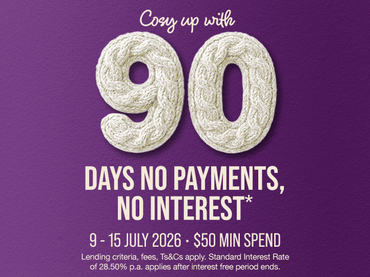 90 days no payments, no interest*.