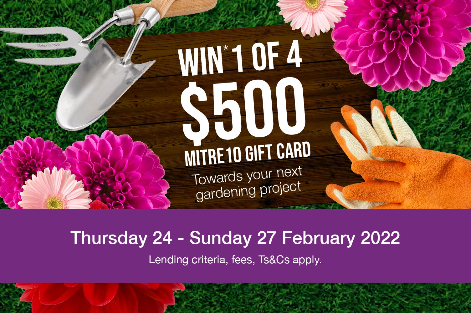 Want a Blooming Marvelous Backyard? WIN* a $500 Mitre10 gift card towards your next gardening project Want a Blooming Marvelous Backyard? WIN* a $500 Mitre10 gift card towards your next gardening project