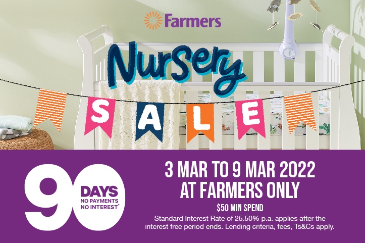 Enjoy Farmers Nursery Sales with 90 days no payments and no interest Shop the great deals in-store and online from 3 March to 9 March