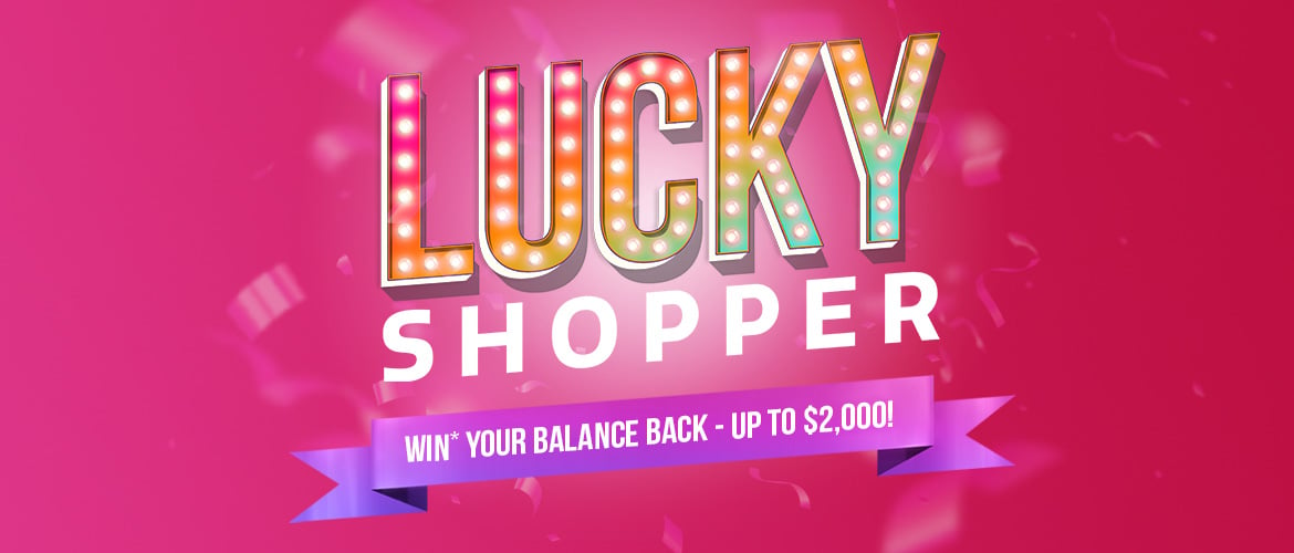 Win* your balance back – up to $2,000!