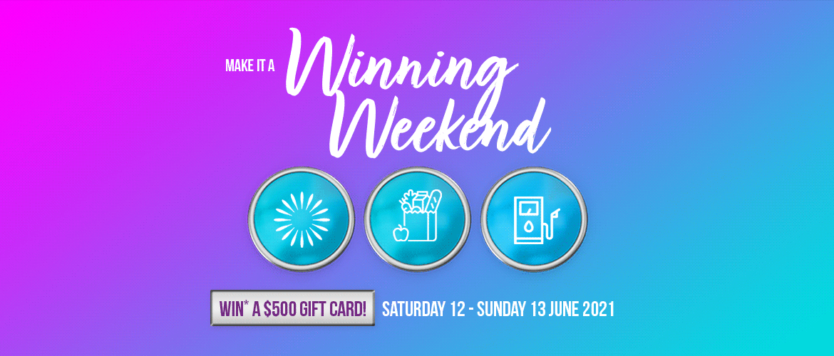 Make this weekend a winner!