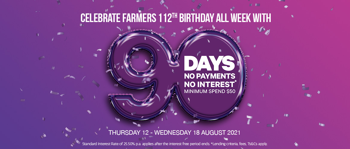 90 days no payments and no interest* 90 days no payments and no interest*