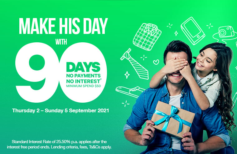 Make his day with more time to pay - 90 days no payments no interest*