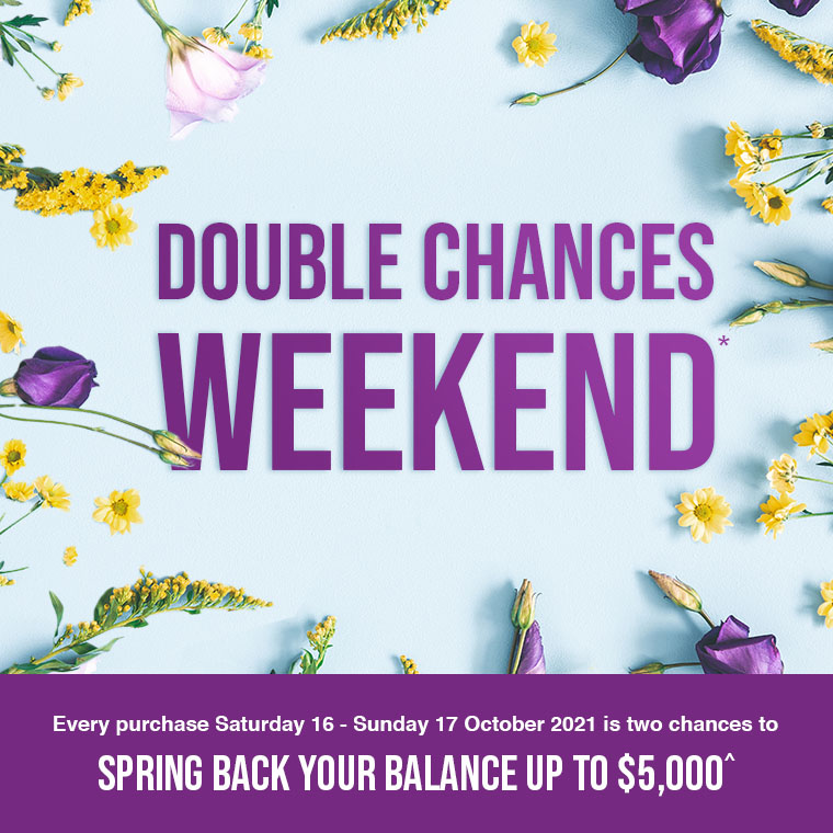 Double Chances to spring back your balance up to $5000! Double Chances to spring back your balance up to $5000!