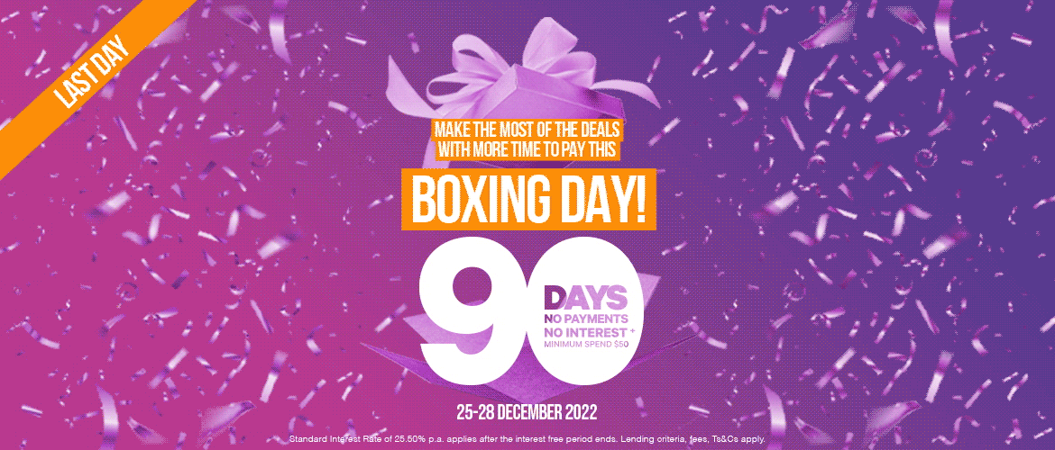 Last day to make the most of the deals this Boxing day with 90 days to pay!
