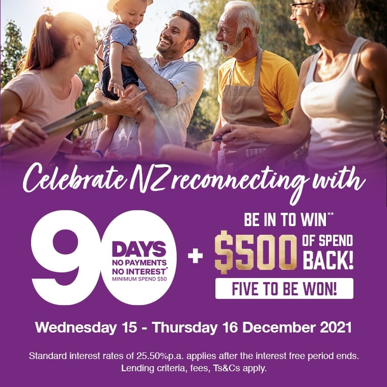 Celebrate NZ reconnecting with 90 days no payments and no interest* + spend back**